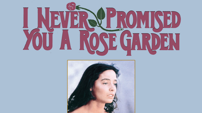 I Never Promised You A Rose Garden Hbo Max Flixable
