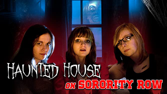 Haunted House On Sorority Row 2021 Amazon Prime Video Flixable