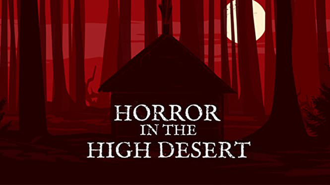 Horror In The High Desert (2021) - Amazon Prime Video | Flixable