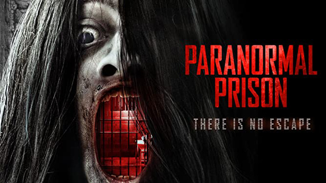 Paranormal Prison (2021) - Amazon Prime Video | Flixable