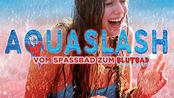 Aquaslash - Vom Spassbad zum Blutbad [dt./OV] (2020)
