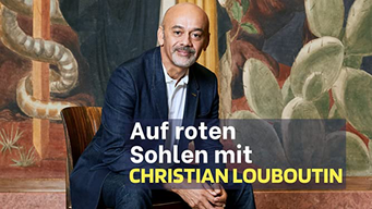 Auf roten Sohlen mit Christian Louboutin (2020)