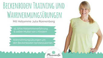 Beckenboden Training und Wahrnehmungsübungen mit Hebamme Julia Ronnenberg (2019)