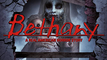 Bethany - A Real American Horror Story [dt./OV] (2017)