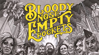 Bloody Nose, Empty Pockets (2021)