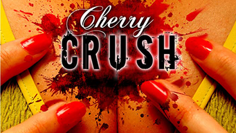 Cherry Crush (2008)