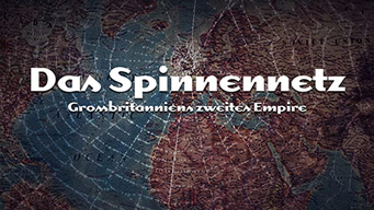 Das Spinnennetz: Großbritanniens zweites Empire [OV] (2018)