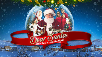 Dear Santa - Eine Reise zum Nordpol (2019)