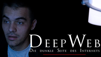 Deep Web - Die dunkle Seite des Internets (2017)