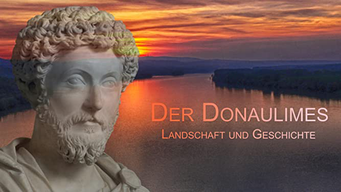 Der Donaulimes - Landschaft und Geschichte (2008)