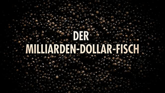 Der Milliarden-Dollar-Fisch (2019)