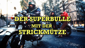 Der Superbulle Mit der Strickmütze (1975)