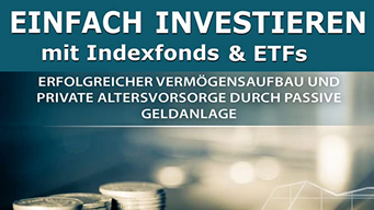 Einfach Investieren mit Indexfonds und ETFs (2019)