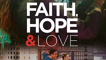 Faith, Hope & Love [dt./OV] (2019)