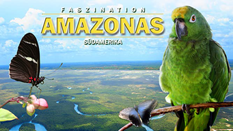 Faszination Südamerika Amazonas (2012)