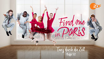 Find me in Paris - Tanz durch die Zeit (2019)
