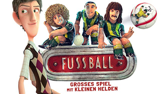 Fußball - Großes Spiel mit kleinen Helden (2013)