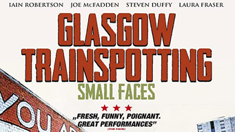 Glasgow Trainspotting - Small Faces (1996)