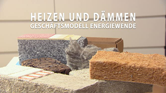 Heizen und Dämmen - Geschäftsmodell Energiewende (2019)