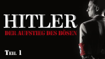 Hitler - Der Aufstieg des Bösen, Teil 1 (2003)