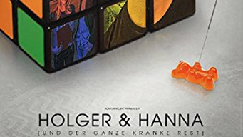 Holger und Hanna [und der ganze kranke Rest] (2015)