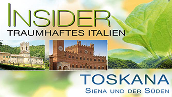 Insider Italien - Siena und der Süden der Toskana (2011)