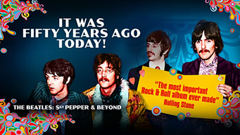 It Was Fifty Years Ago Today! The Beatles: Sgt. Pepper & Beyond [OV] (2017)