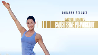 Johanna Fellner - Das ultimative Bauch Beine Po-Workout (2009)