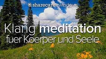Klang meditation fuer Koerper und Seele (2017)