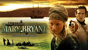 Mary Bryant - Flucht aus der Hölle (2005)