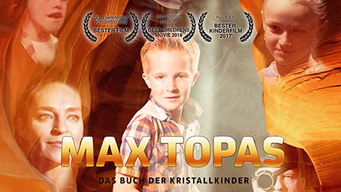 Max Topas - Das Buch der Kristallkinder (2017)