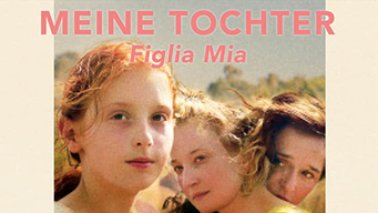 Meine Tochter - Figlia mia (2018)