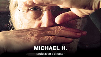 Michael H. profession: director (2013)