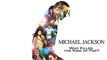 Michael Jackson: Who Killed The King of Pop (2010)