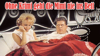 Ohne Krimi geht die Mimi nie ins Bett (1962)