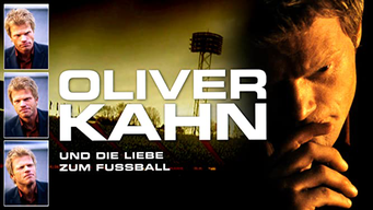 Oliver Kahn und die Liebe zum Fussball (2006)