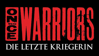 Once were warriors - Die letzte Kriegerin (1994)