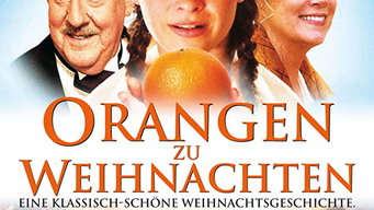 Orangen zu Weihnachten - Eine klassisch-schöne Weihnachtsgeschichte [dt./OV] (2015)