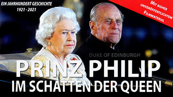 Prinz Philip - Im Schatten der Queen (2021)