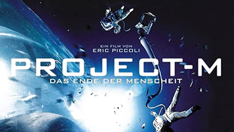 Project-M - Das Ende der Menschheit (2014)