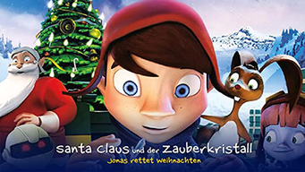 Santa Claus & Der Zauberkristall - Jonas rettet Weihnachten (2011)