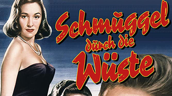 Schmuggel durch die Wüste (1951)