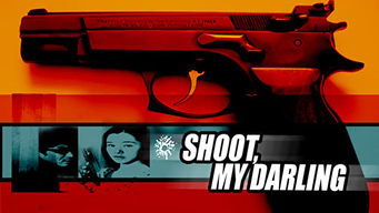 Shoot, My Darling (2005)