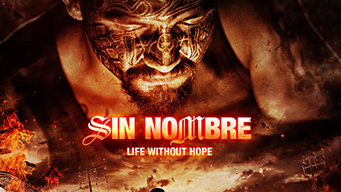 Sin Nombre: Life Without Hope (2012)