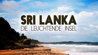 Sri Lanka - Die leuchtende Insel (2019)