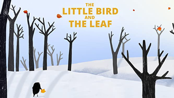 The Little Bird and the Leaf (2012)