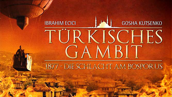 Türkisches Gambit: 1877 - Die Schlacht am Bosporus (2006)