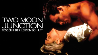 Two Moon Junction - Fesseln der Leidenschaft (1988)