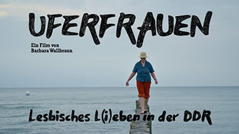 Uferfrauen - Lesbisches L(i)eben in der DDR (2020)