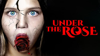 Under The Rose (2018)